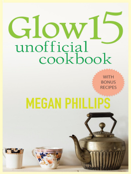 Megan Phillips Glow 15 Unofficial Cookbook