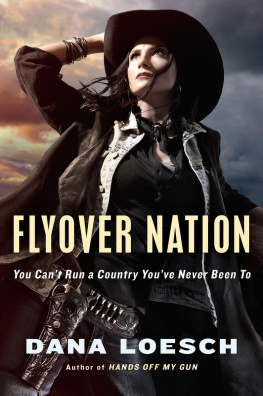 Dana Loesch Flyover Nation: You Cant Run a Country Youve Never Been To