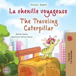 Rayne Coshav - La Chenille Voyageuse the Traveling Caterpillar