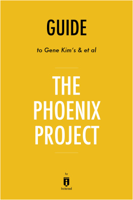 . Instaread - Summary of the Phoenix Project: by Gene Kim, Kevin Behr, and George Spafford 