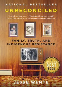 Jesse Wente - Unreconciled: Family, Truth, and Indigenous Resistance