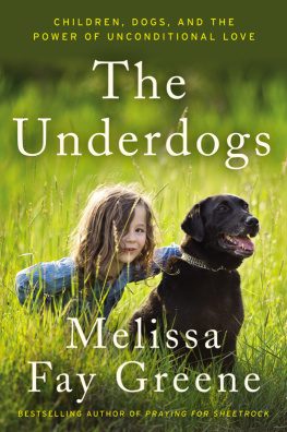 Melissa Fay Greene - The Underdogs: Children, Dogs, and the Power of Unconditional Love