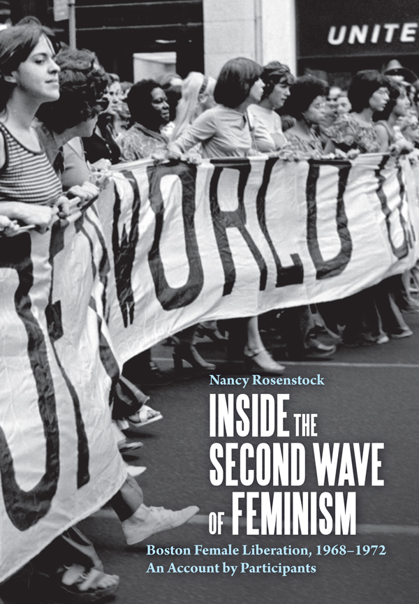 PRAISE FOR INSIDE THE SECOND WAVE OF FEMINISM An invaluable contribution to - photo 1