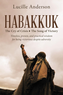 Lucille Anderson - Habakkuk: The Cry of Crisis the Song of Victory