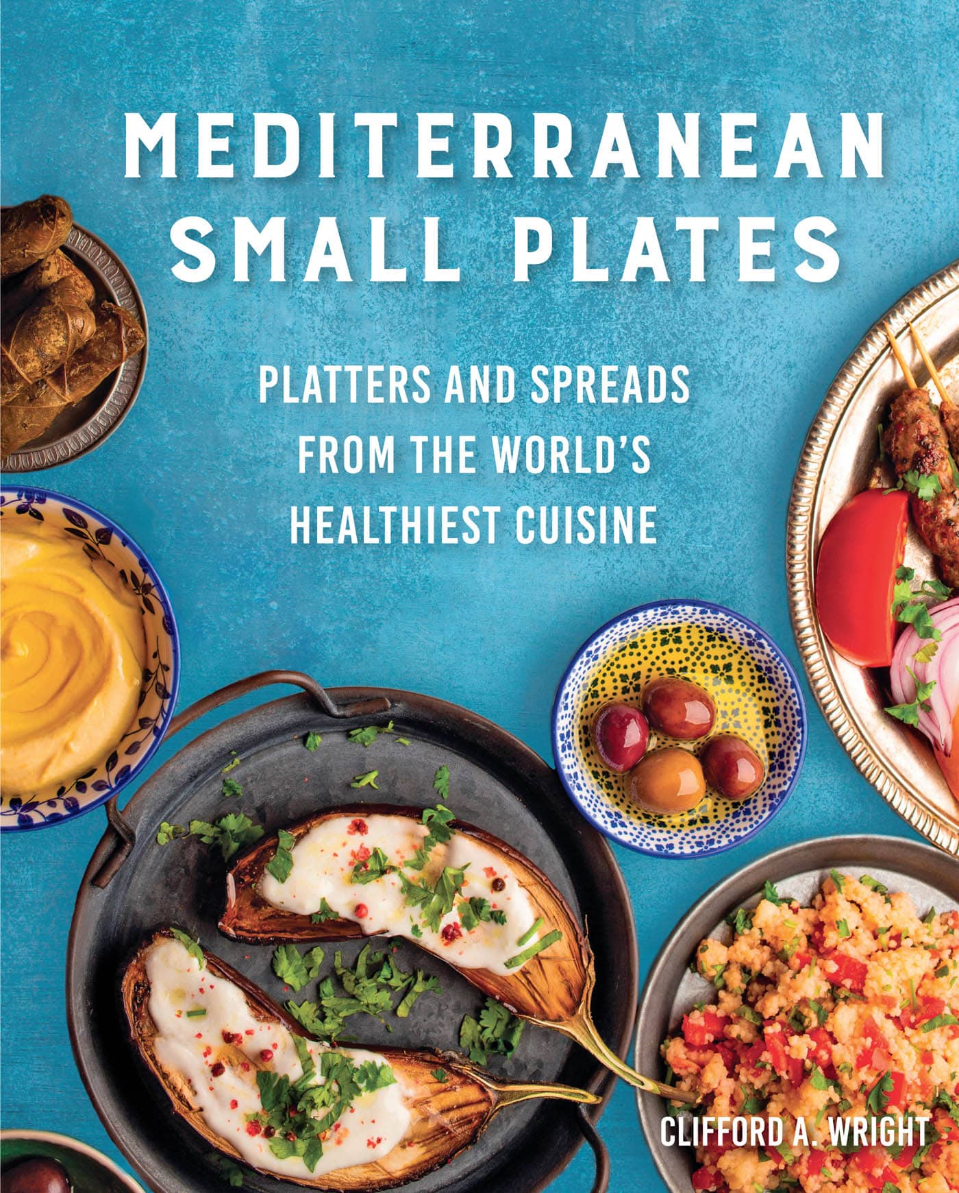 MEDITERRANEAN SMALL PLATES PLATTERS AND SPREADS FROM THE WORLDS HEALTHIEST - photo 1