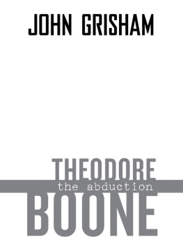 John Grisham THEODORE BOONE, V. 2 THE ABDUCTION