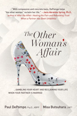 Paul DePompo PsyD ABPP - The Other Womans Affair: Gambling Your Heart and Reclaiming Your Life When Your Partner is Married