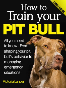 Victoria Lancer - How to Train Your Pit Bull (Limited Edition)