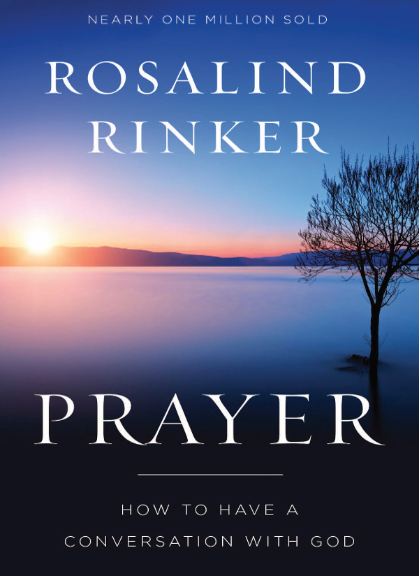 BOOKS BY ROSALIND RINKER PrayerConversing With God Praying Together - photo 1