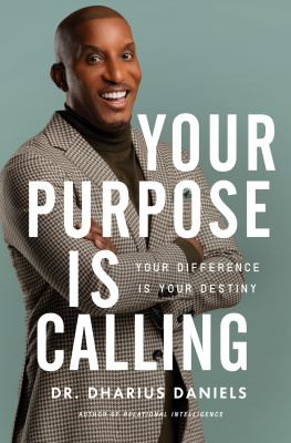 Dharius Daniels - Your Purpose Is Calling: Your Difference Is Your Destiny