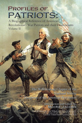 Moira Ann Jacobs - Profiles of Patriots: A Biographical Reference of American Revolutionary War Patriots and Their Descendants