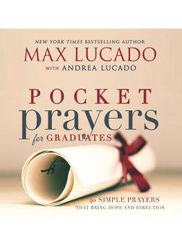 Max Lucado - Pocket Prayers for Graduates: 40 Simple Prayers That Bring Hope and Direction