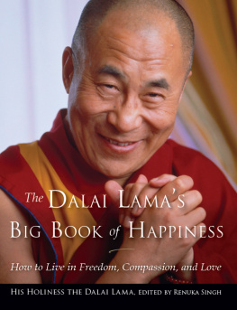 Dalai Lama The Dalai Lamas Big Book of Happiness: How to Live in Freedom, Compassion, and Love