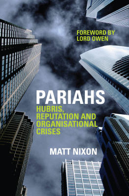 Matt Nixon - Pariahs: Hubris, Reputation and Organisational Crises