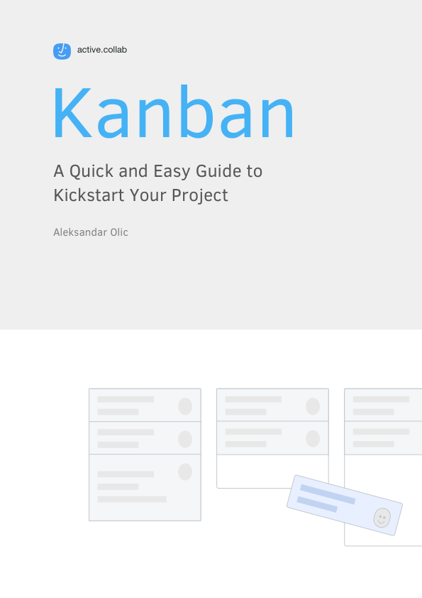 Kanban A Quick and Easy Guide to Kickstart Your Project Aleksandar Olic A51 - photo 1