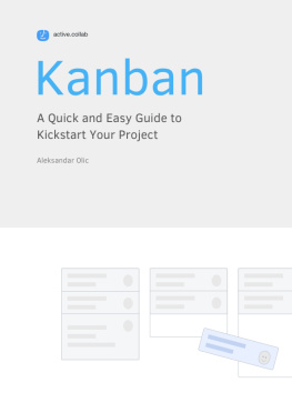 Aleksandar Olic - Kanban: A Quick and Easy Guide to Kickstart Your Project