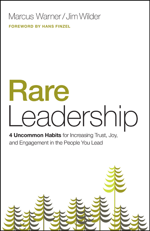 Praise for Rare Leadership Leaders who are unloving and unaware of the - photo 1