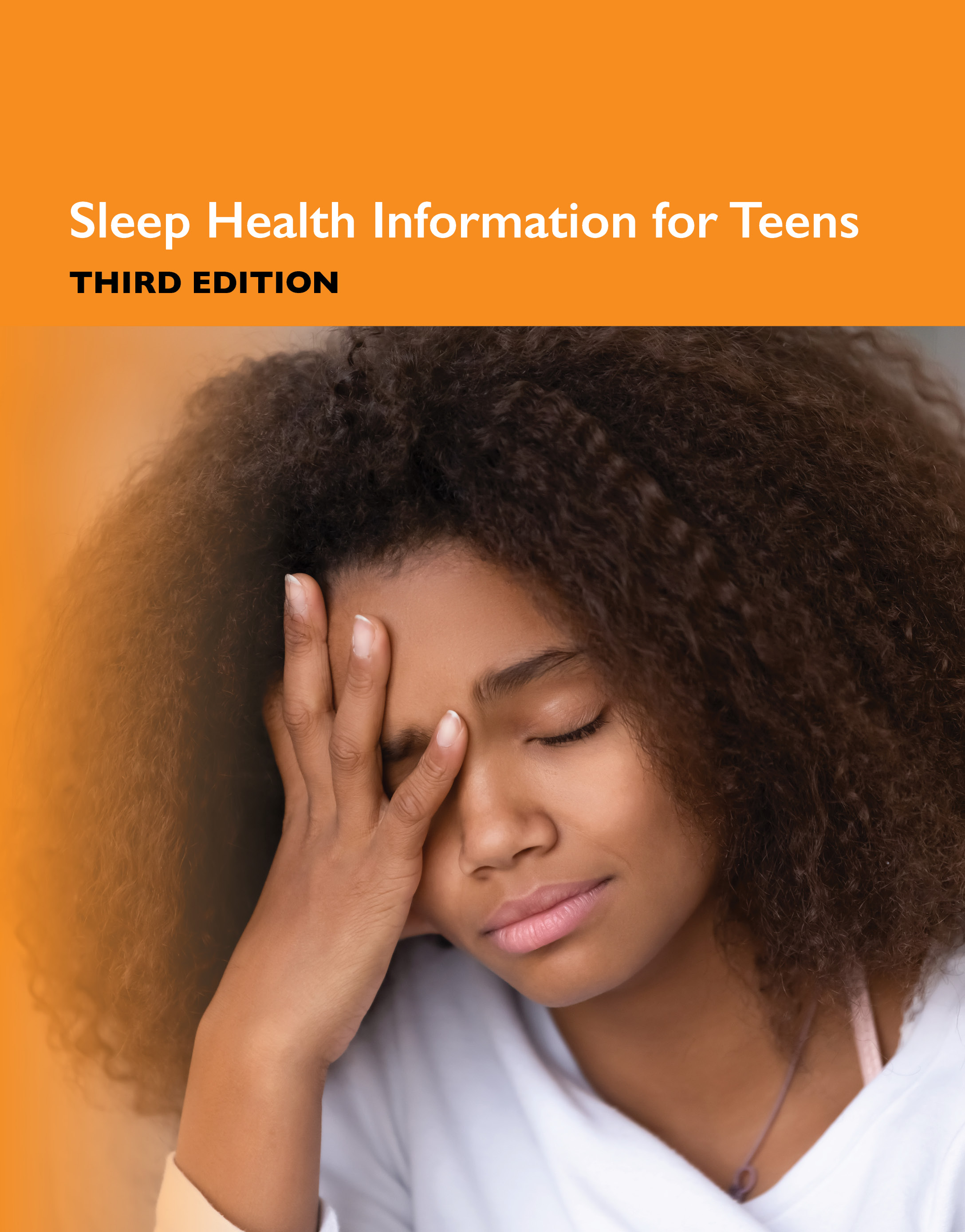 Contents Teen Health Series SLEEP HEALTH INFORMATION FOR TEENS THIRD EDITION - photo 1