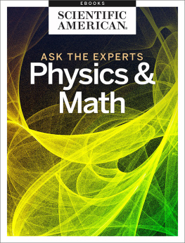 Scientific American Editors - Ask the Experts--Physics and Math