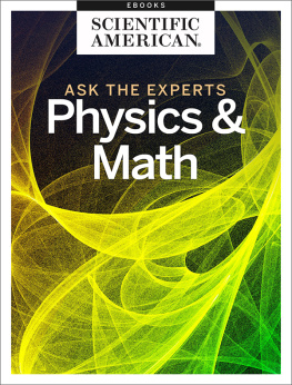 Scientific American Editors Ask the Experts--Physics and Math