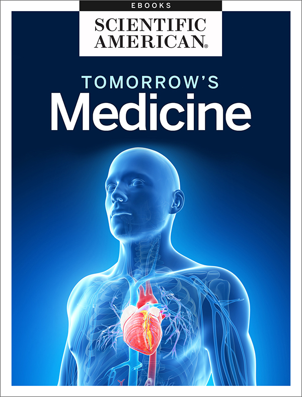 TOMORROWS MEDICINE From the Editors of Scientific American Cover Image - photo 1