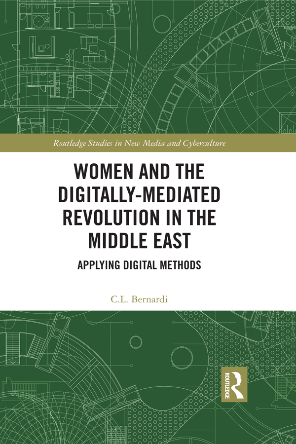 Women and the Digitally-Mediated Revolution in the Middle East This book - photo 1