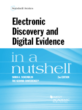 Shira Scheindlin - Electronic Discovery and Digital Evidence in a Nutshell