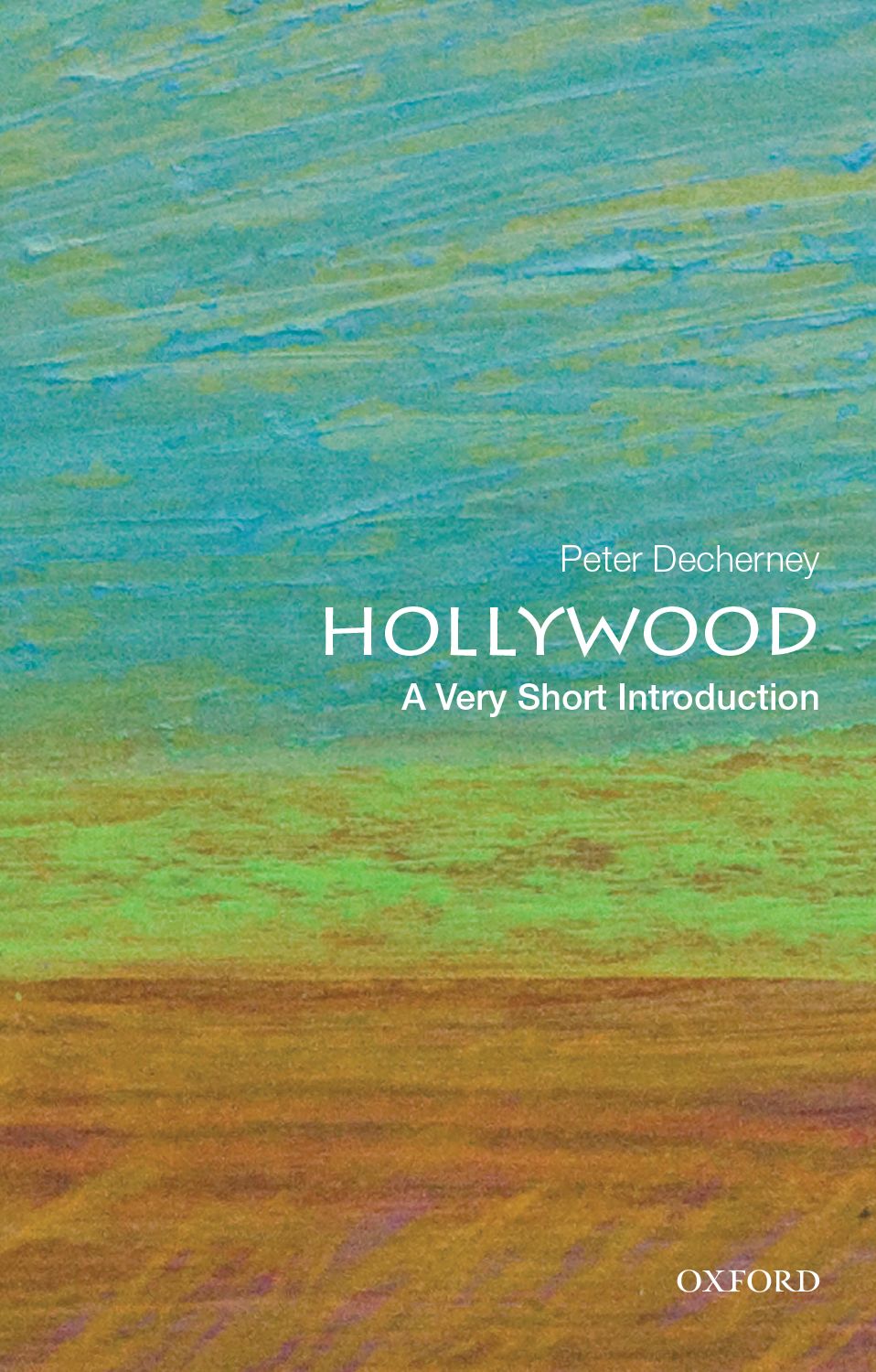 Hollywood A Very Short Introduction VERY SHORT INTRODUCTIONS are for anyone - photo 1