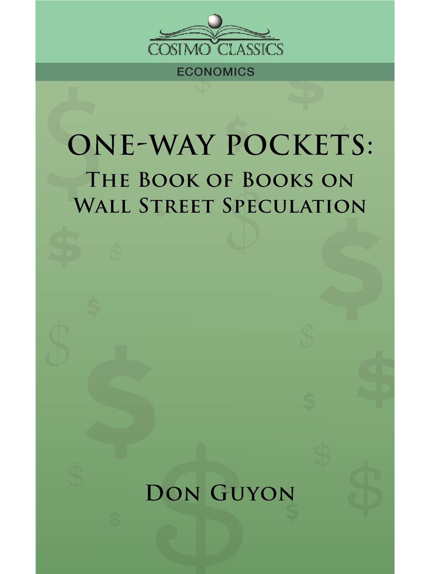 ONE-WAY POCKETS The Book of Books on Wall Street Speculation - image 1