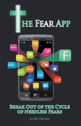 Bill Hanson - The Fear App: Break out of the Cycle of Needless Fears