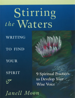 Janell Moon Stirring the Waters: Writing to Find Your Spirit