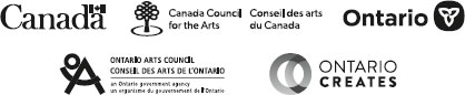 We acknowledge the support of the Canada Council for the Arts and the Ontario - photo 3