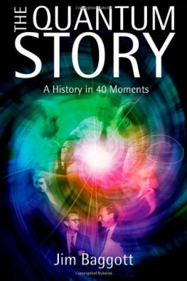 Jim Baggott - The Quantum Story: A History in 40 Moments