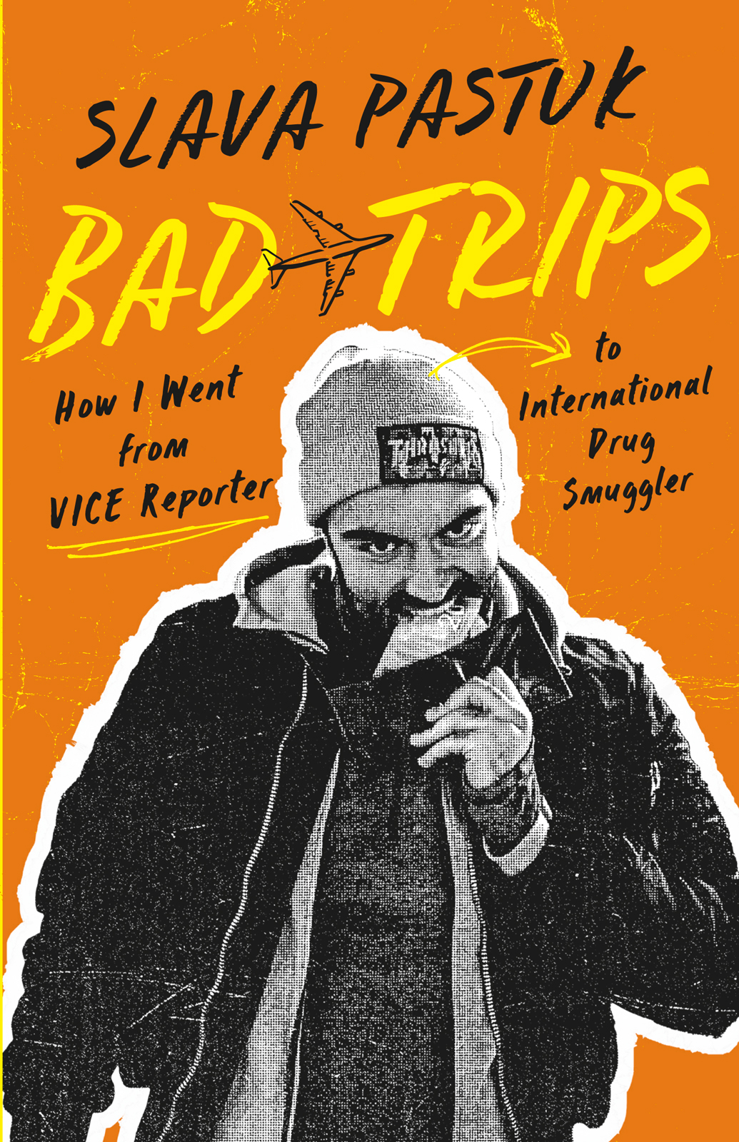 Bad Trips How I Went from VICE Reporter to International Drug Smuggler - image 1