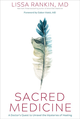 Lissa Rankin - Sacred Medicine: A Doctors Quest to Unravel the Mysteries of Healing