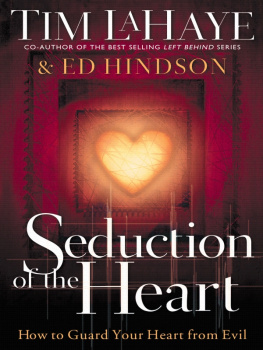 Tim LaHaye - Seduction of the Heart: How to Guard Your Heart From Evil