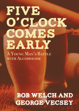 George Vecsey - Five OClock Comes Early: A Young Mans Battle with Alcoholism