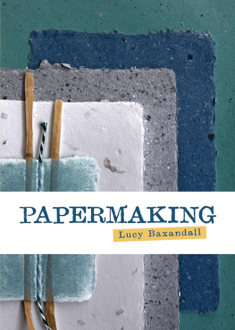 Lucy Baxandall - Papermaking