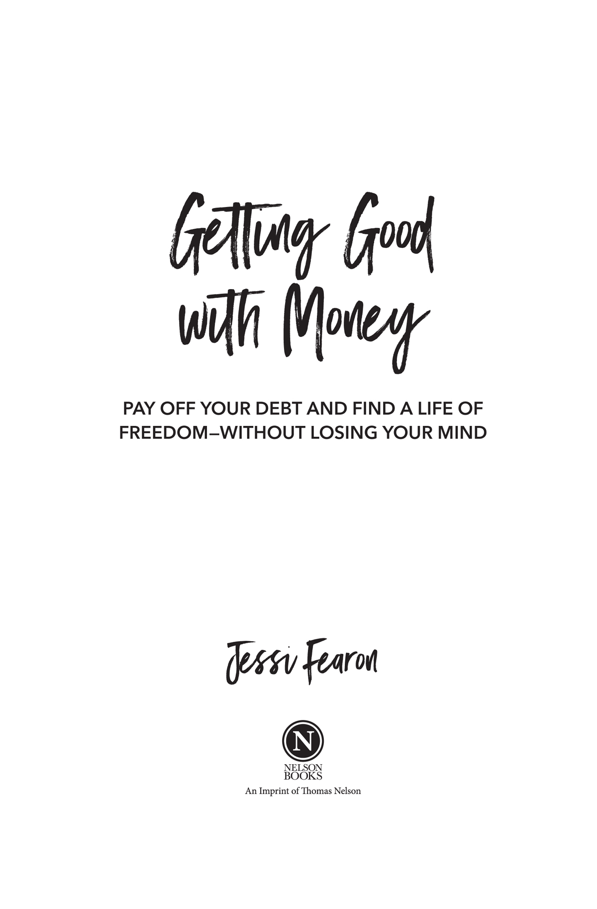 Getting Good with Money 2022 Jessi Fearon All rights reserved No portion of - photo 2