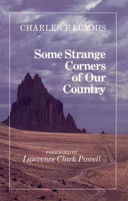 Charles Lummis - Some Strange Corners of Our Country