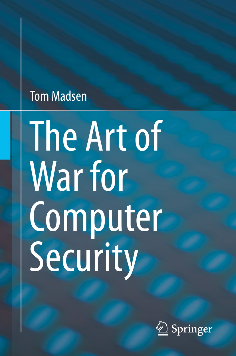 Tom Madsen The Art of War for Computer Security Tom Madsen Atea AS - photo 1