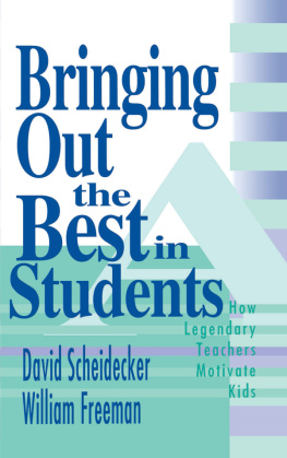 David Scheidecker - Bringing Out the Best in Students: How Legendary Teachers Motivate Kids