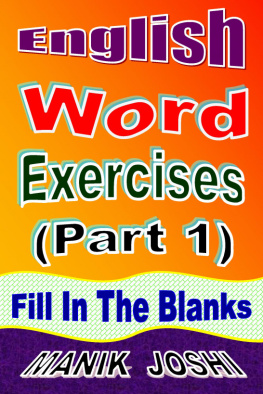 Manik Joshi - English Word Exercises (Part 1): Fill In the Blanks