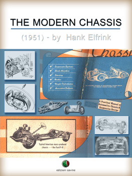 Hank Elfrink - The Modern Chassis: A Practical Manual of Automotive Chassis and Suspension Design