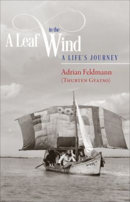 Venerable Adrian Feldmann A Leaf in the Wind: A Lifes Journey