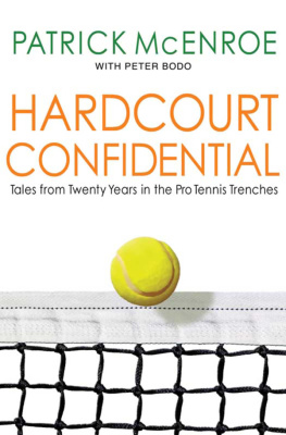 Patrick McEnroe Hardcourt Confidential: Tales from Twenty Years in the Pro Tennis Trenches