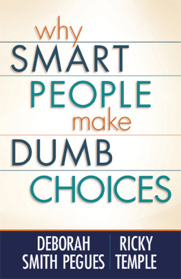 Deborah Smith Pegues - Why Smart People Make Dumb Choices