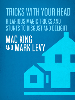 Mac King Tricks with Your Head: Hilarious Magic Tricks and Stunts to Disgust and Delight