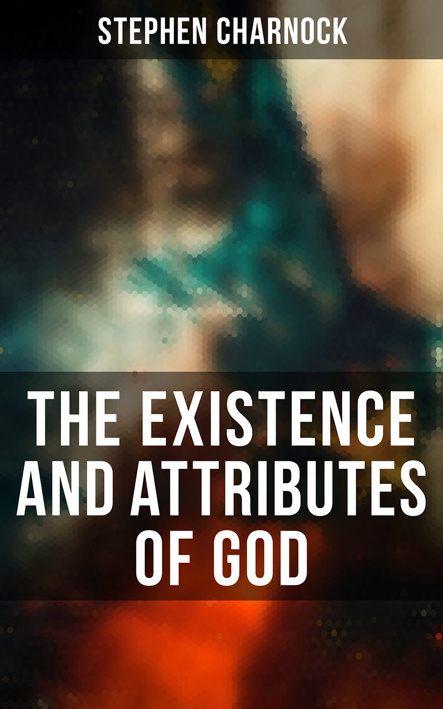 Stephen Charnock The Existence and Attributes of God Books OK - photo 1