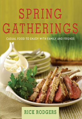 Rick Rodgers - Spring Gatherings: Casual Food to Enjoy with Family and Friends